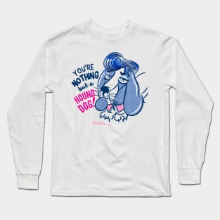 Hound Dog song Long Sleeve T-Shirt